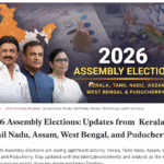 2026 Assembly Elections: A Defining Moment for India’s Political Landscape, kerala assam election